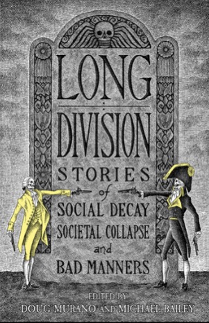 Cover art for the horror short story collection, "Long Division: Stories of Social Decay, Societal Collapse and Bad Manners". Image is of two skeletons standing in front of a tomb with the title of the book on it.